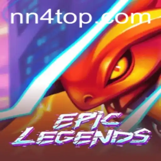 EpicLegends: The Ultimate Gaming Experience with NN4