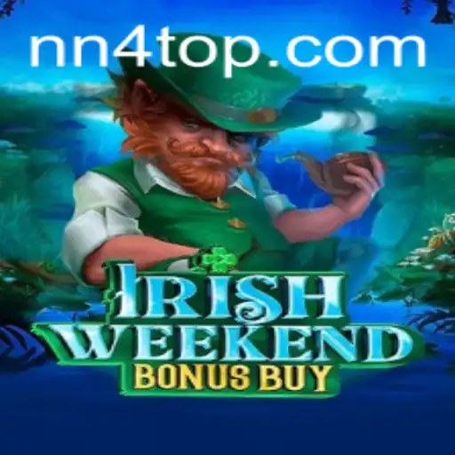 Exploring IrishWeekendBonusBuy: A Unique Gaming Experience with NN4